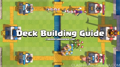 Deck Building Guide The Guide For Clash Royale