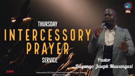 Pastor Joseph Buyungo Muwanguzi Thusday Intercessory Service Fogim