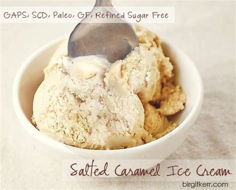 Salted Caramel Ice Cream Gaps Scd Paleo Gluten Free Refined Sugar