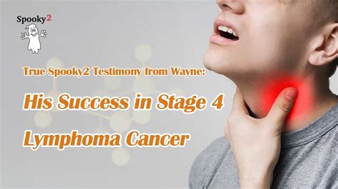 True Spooky2 Testimony From Wayne His Success In Stage 4 Lymphoma