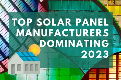 Meet The Top Solar Panel Manufacturers Dominating 2023 Dronequote