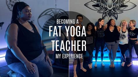 Becoming A Fat Yoga Teacher My Experience Emotional Youtube