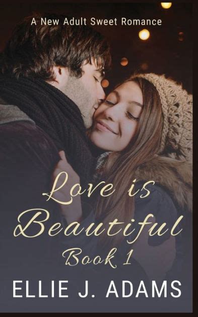 Love Is Beautiful Book 1 By Ellie J Adams Paperback Barnes And Noble®