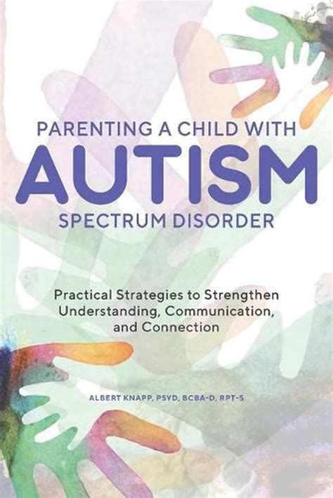 Parenting A Child With Autism Spectrum Disorder Practical Strategies
