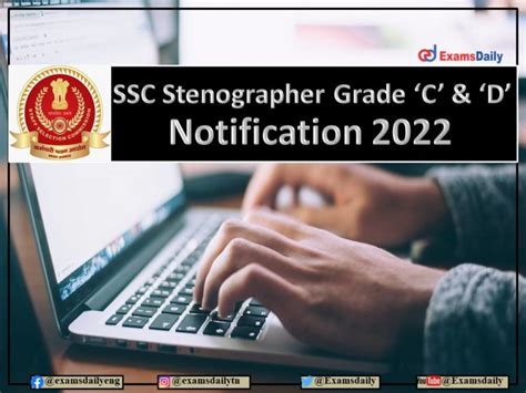 Ssc Stenographer Grade C And D Notification 2022 Out 12th Pass