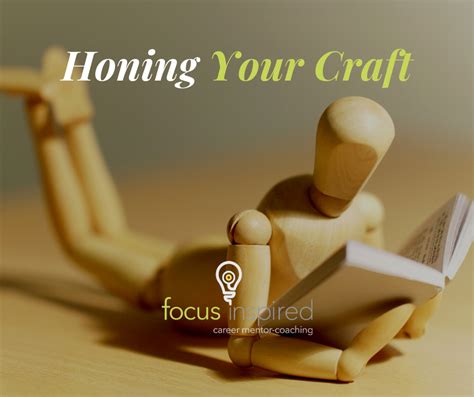 Honing Your Craft Focus Inspired Career Coach For Jobs Careers And