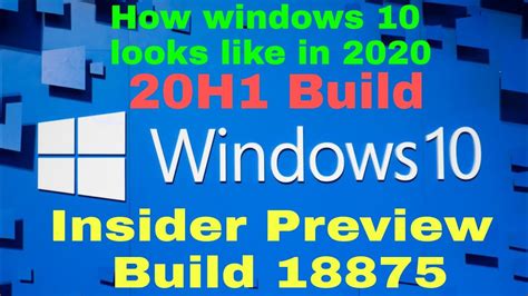 Full Review Windows 10 Insider Preview Build 18875 20h1 Youtube