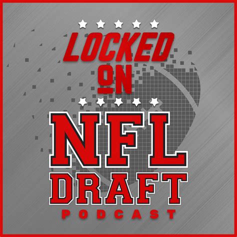 Locked On Nfl Draft Daily Podcast On The Nfl Draft College Football