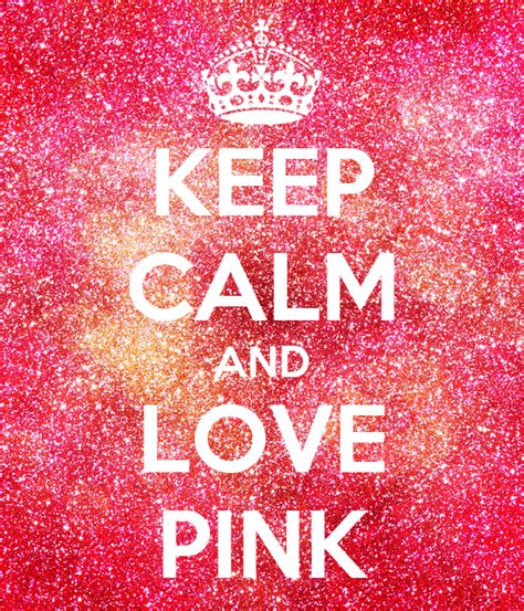 Keep Calm And Love Pink Poster Josefina Keep Calm O Matic