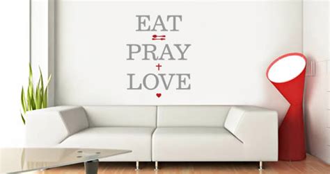 Popular eat, pray, love quotes about love and relationship. Eat Pray & Love quote wall decals | Dezign With a Z