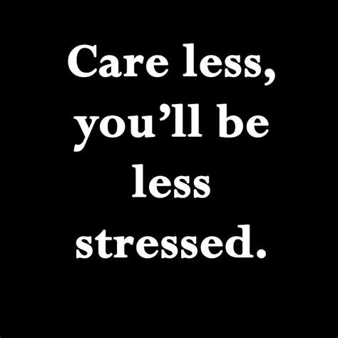 Care Less Own Quotes Strong Quotes Wise Quotes Quotes To Live By