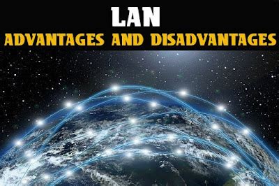 Advantages And Disadvantages Of Lan Limitations Benefits Of Lan