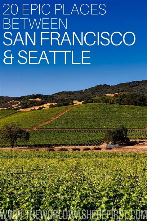 Seattle To San Francisco Drive Itinerary Keesha Fischer