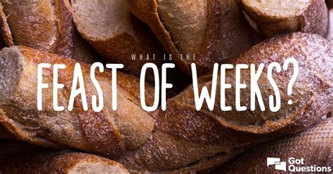 What Is The Feast Of Weeks