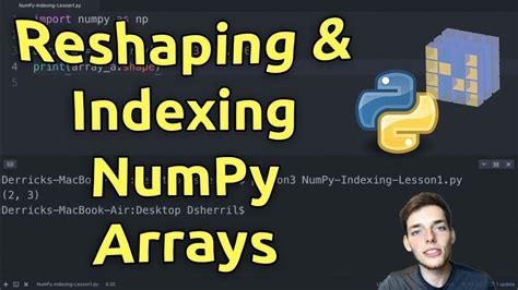 Reshaping Indexing Numpy Arrays Learn Numpy Series Youtube
