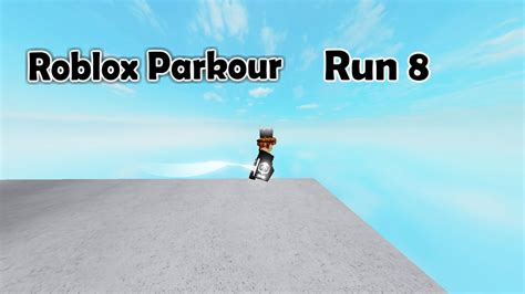 Roblox Parkour Run 8 Youtube