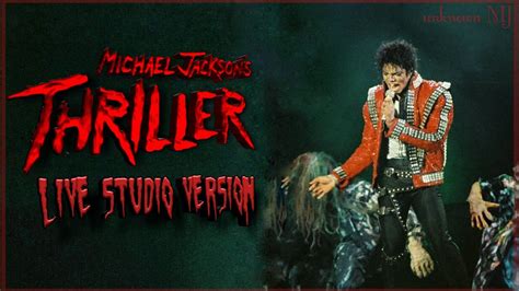 Michael Jackson Thriller Live Studio Version By Unknown MJ YouTube