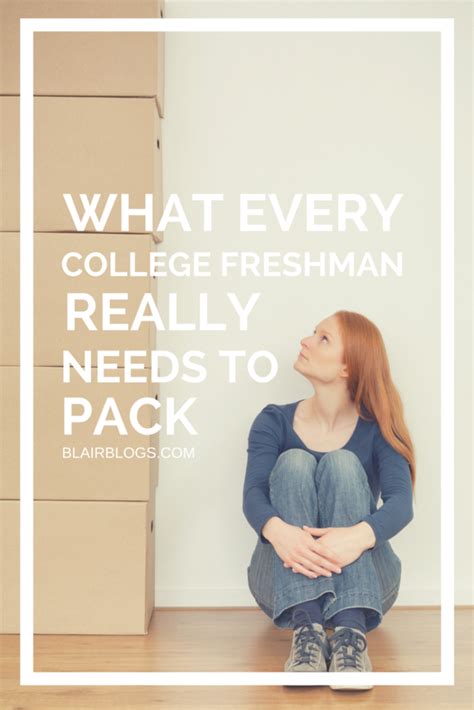 What Every College Freshman Really Needs To Pack Blair Blogs