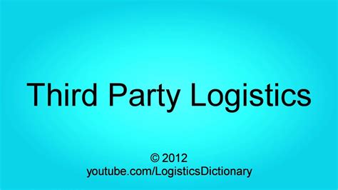 The management of resources or products when in storage and transit. Third Party Logistics Definition - YouTube