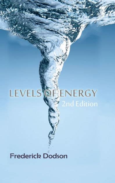 Levels Of Energy By Frederick E Dodson Paperback Barnes And Noble®