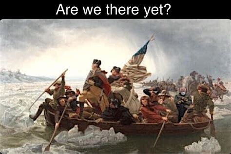 Hour 8 Of Crossing The Delaware River Rmemes