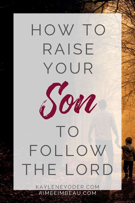 How Do You Raise Boys Who Love The Lord Discover How These Christian
