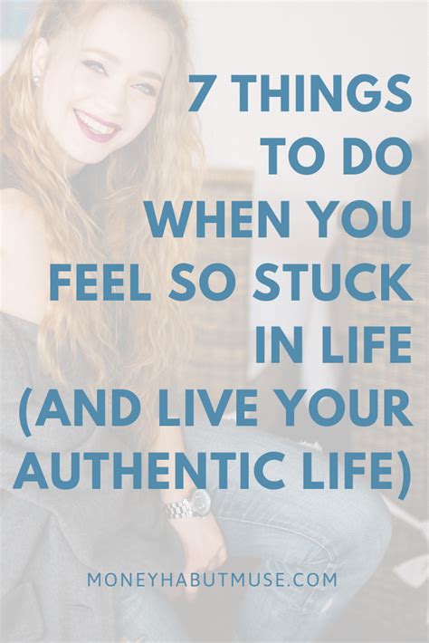 Things To Do When You Feel So Stuck In Life And Live Your Authentic