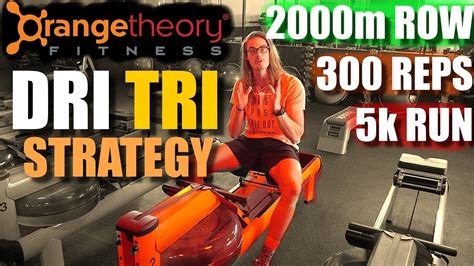 Orangetheory Dri Tri Strategy Guide Youtube