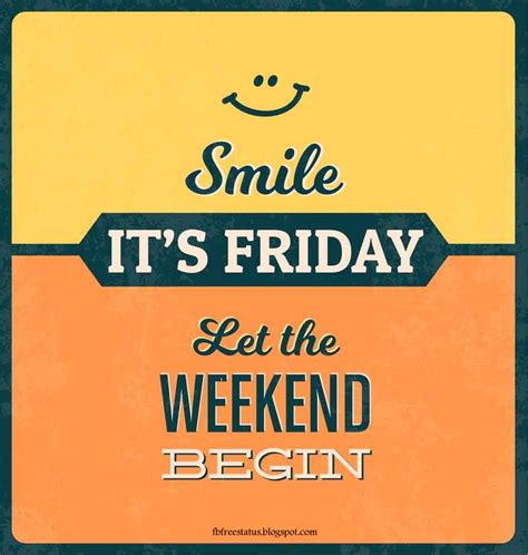 A Poster With The Words Smile Its Friday Let The Weekend Begin To Shine
