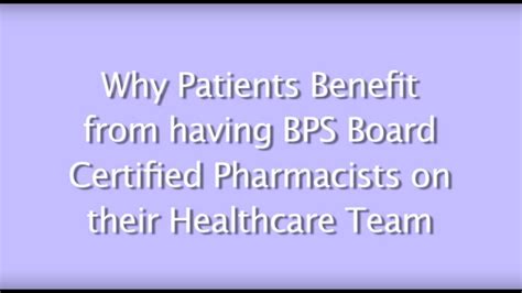 The Benefit To Patients Of Having Bps Certified Pharmacist On Their