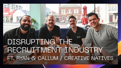 Disrupting The Recruitment Industry Ft Ryan Kelly And Callum Senior