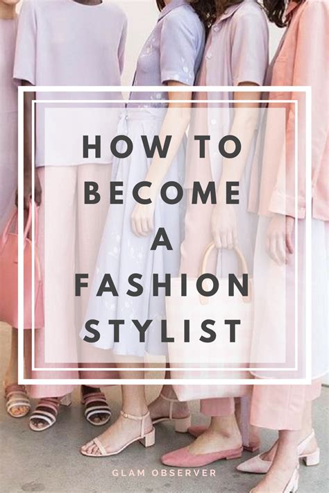 How To Become A Fashion Stylist Working In The Fashion Industry As Celebrity And Fashion