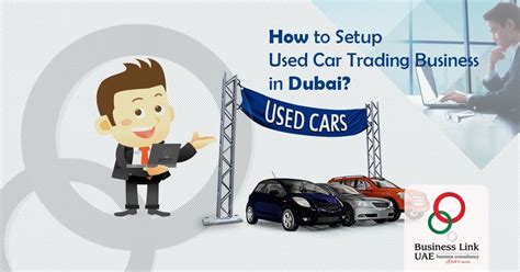 Car Trade In Dubai Setup Used Car Trade In Dubai