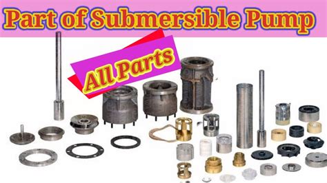 Submersible Pump Spare Parts Submersible Pump Part List Which