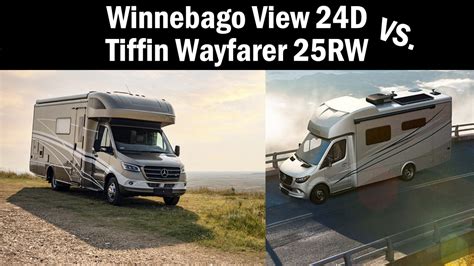 The Winnebago View 24d Vs The Tiffin Wayfarer 25rw
