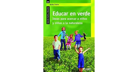 Educar En Verde Ideas Para Acercar A Niños Y Niñas A La Naturaleza By