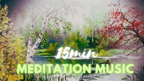 15 Minute Meditation Music Relax Meditation Stress Reliefcalm Music