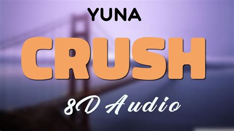 Yuna Feat Usher Crush 8d Audio Youtube