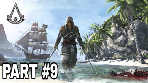 Assassin S Creed 4 Black Flag Gameplay Walkthrough Part 9 Proper