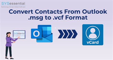 Learn Methods To Convert Contacts From Outlook Msg To Vcf File