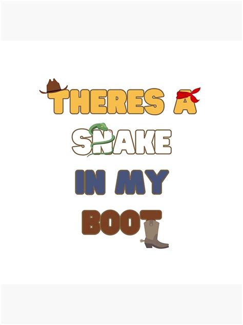 Theres A Snake In My Boot Poster By Double Ghost Redbubble