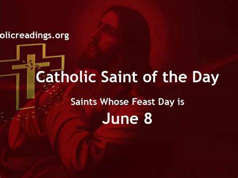 List Of Saints Whose Feast Day Is June 8 Catholic Daily Readings