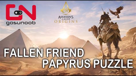 Assassin S Creed Origins Fallen Friend Papyrus Puzzle Youtube