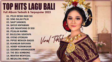 Top Lagu Pop Bali Terbaru 2023 Pilihan Terbaik Bagus Wirata Widi