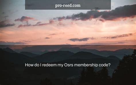 How Do I Redeem My Osrs Membership Code Pro Reed