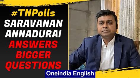 Exclusive Interview With Saravanan Annadurai Dmk Spokesperson Oneindia News Youtube