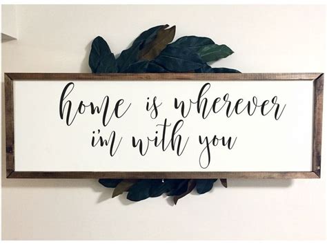 Home Is Wherever Im With You Sign Framed Wood Sign Etsy Farmhouse