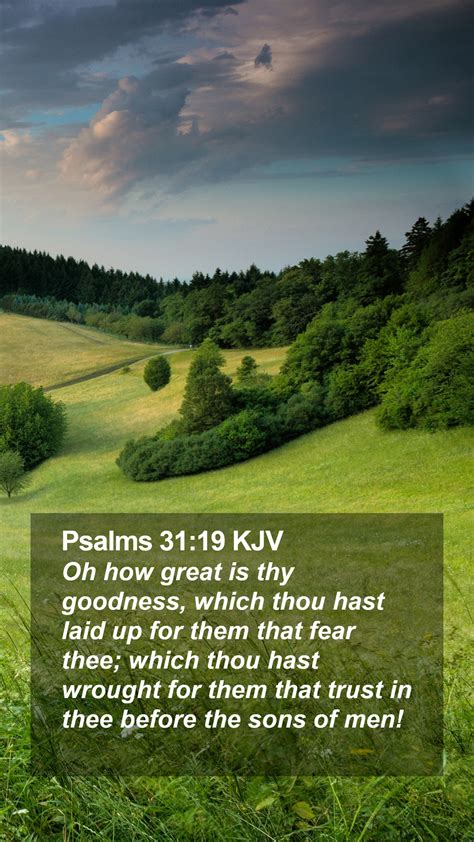 Psalms 3119 Kjv Mobile Phone Wallpaper Oh How Great Is Thy Goodness Which Thou Hast