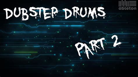 Ableton Live 9 Dubstep Drums Pt 2 Youtube