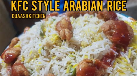 Kfc Style Arabian Rice Duaash Kitchen Youtube
